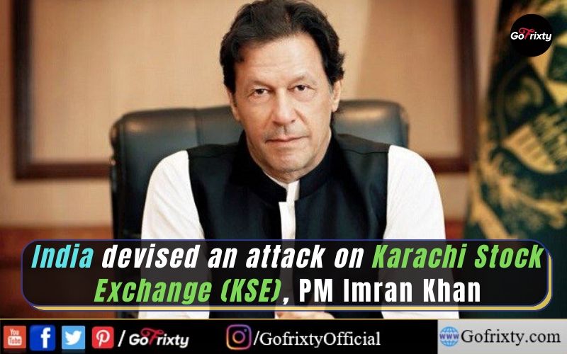 India devised an attack on Karachi Stock Exchange (KSE), Prime minister pakistan Imran Khan