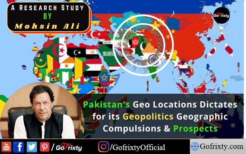 Pakistan Geo Locations Dictates for its Geopolitics PM Imran Khan