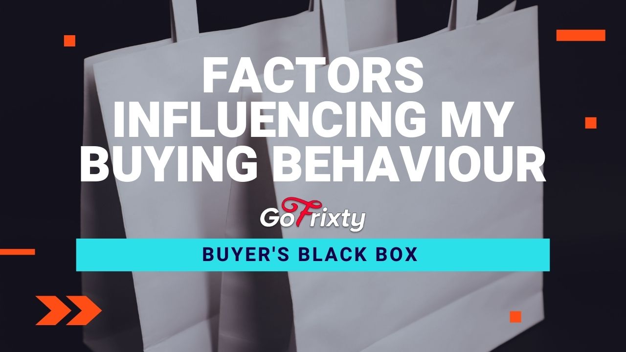 Factors influencing buying behaviour