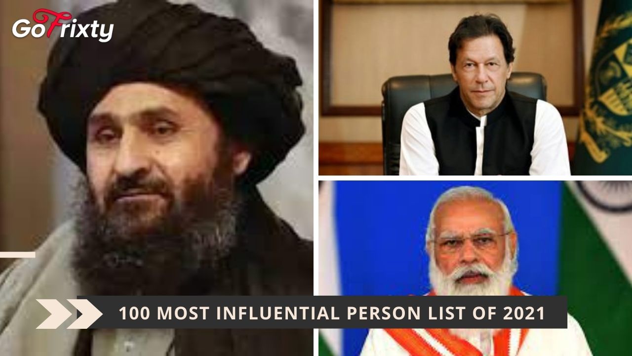 Mullah Baradar Narendra Modi and Imran Khan 100 most influential list of 2021
