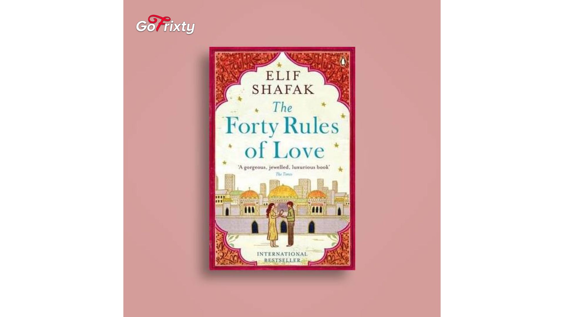 5 Reasons to Read The Forty Rules Of Love by Elif Shafak
